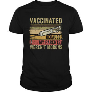 Vaccinated Because My Parents Werent Morons Sunset  Shirt